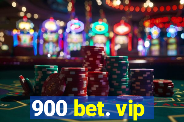 900 bet. vip